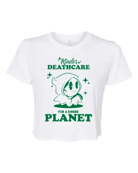 Kinder Deathcare for a Kinder Planet Crop Top
